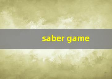 saber game